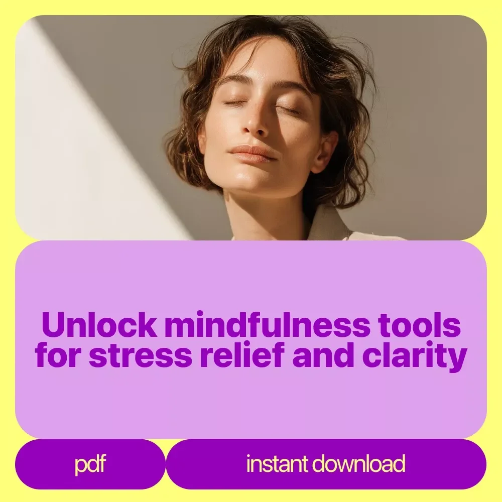 Mindfulness Basics Bundle: Guides, eBooks, and Checklists for Stress Relief & Calm