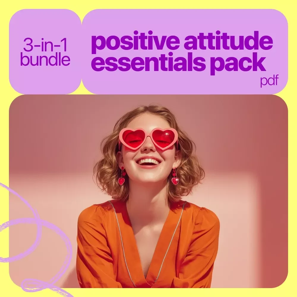Positive Attitude Essentials Pack - 3 in 1 Bundle: Fuel Your Mind, Power-Up Positivity & 30 Days to Brighter Thinking