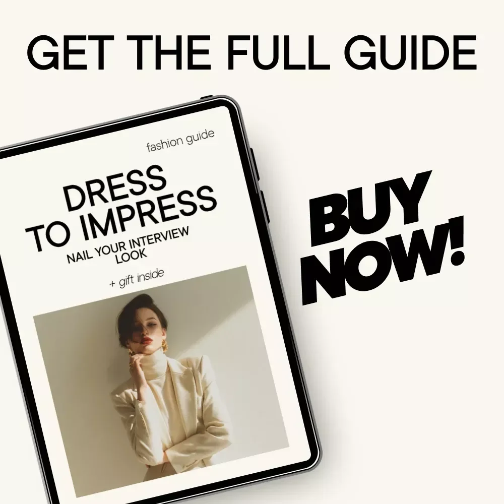 Dress to Impress: Nail Your Interview Look – Interview Outfit Guide, Professional Style eBook, Career Confidence Digital Download