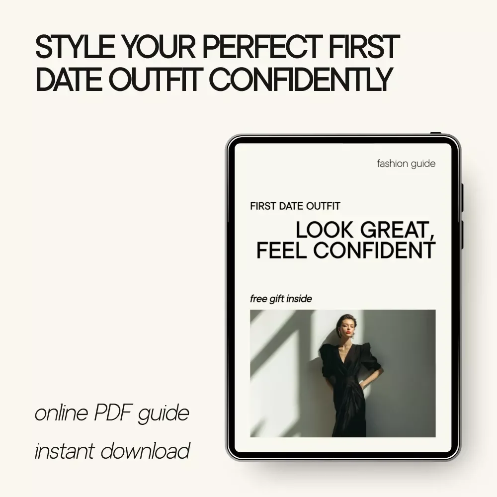 First Date Outfit: Look Great, Feel Confident – Ultimate Style Guide for a Perfect First Impression, Confidence Boosting Fashion Tips, Dating Outfit Planner, Digital Download