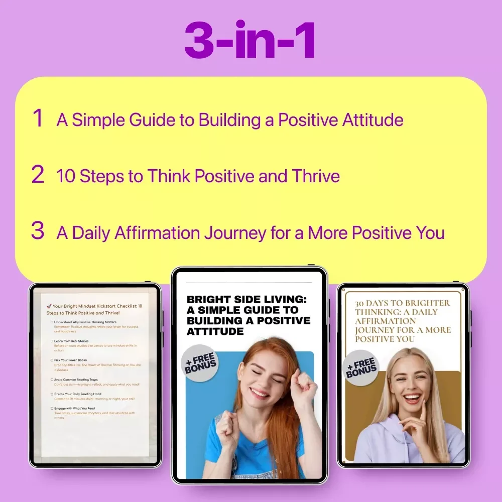 Positive Attitude Starter Pack | 3-in-1 Digital Bundle – Bright Side Living: A Simple Guide to Building a Positive Attitude + Your Bright Mindset Kickstart Checklist + 30 Days to Brighter Thinking