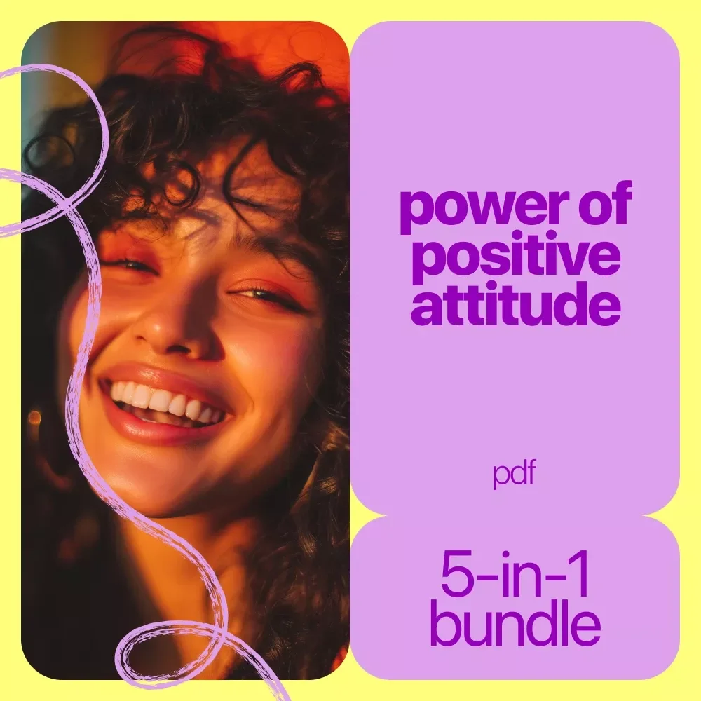 Exploring the Power of Positive Attitude: 5-in-1 Bundle of Digital Guides, eBooks, and Checklists