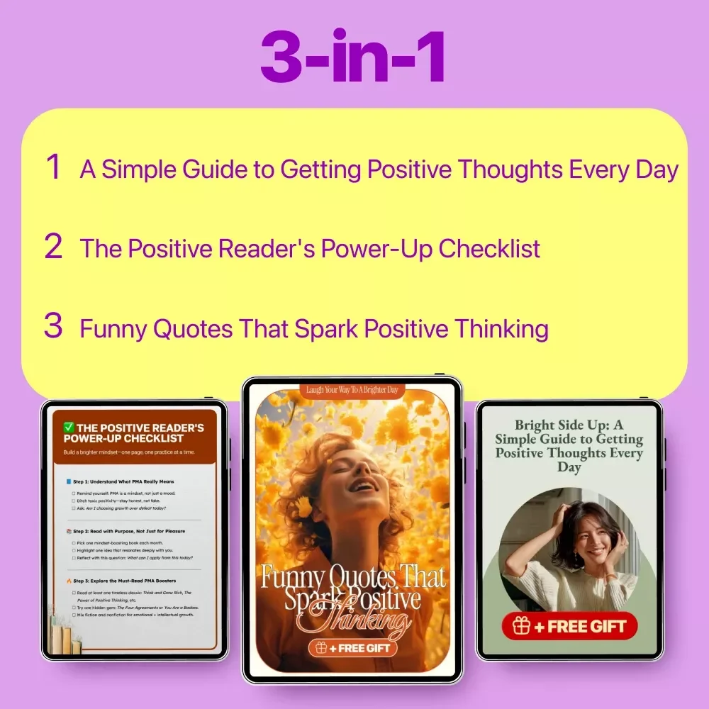 Improve Your Positive Thinking – 3 in 1 Digital Bundle | Bright Side Up Guide, Positive Reader's Power-Up Checklist, Laugh Your Way to a Brighter Day Quotes | How to Improve Positive Thinking
