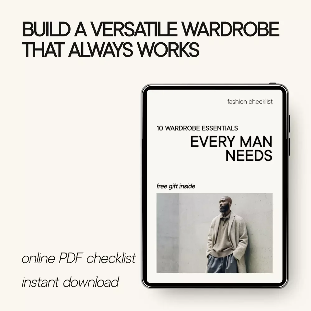 10 Wardrobe Essentials Every Man Needs | Minimalist Men’s Style Checklist | Build a Versatile, Timeless Closet
