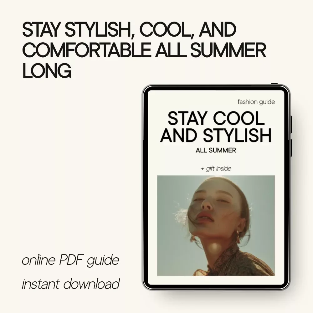 Stay Cool and Stylish All Summer – Your Ultimate Guide to Summer Wardrobe Comfort