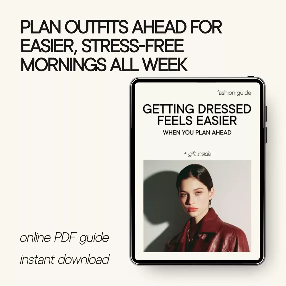 Getting Dressed Feels Easier When You Plan Ahead - Outfit Planning Guide for the Week Ahead