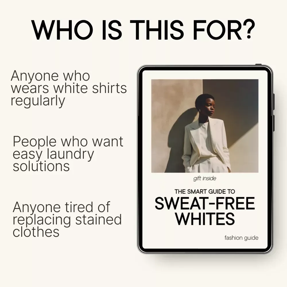 The Smart Guide to Sweat-Free Whites | Sweat Stain Removal Guide for White Shirts, Yellow Underarm Stains, Fabric Care & Prevention eBook