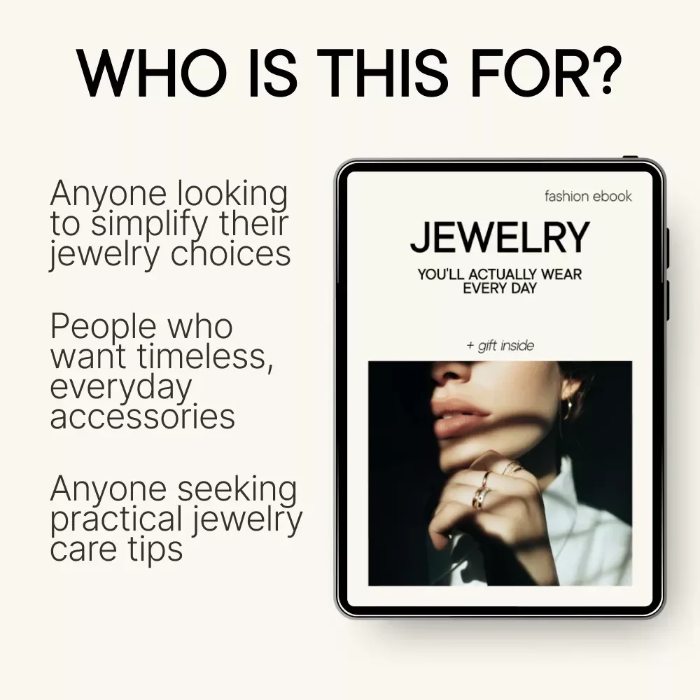 Jewelry You’ll Actually Wear Every Day: A Guide to Timeless, Everyday Jewelry for Women