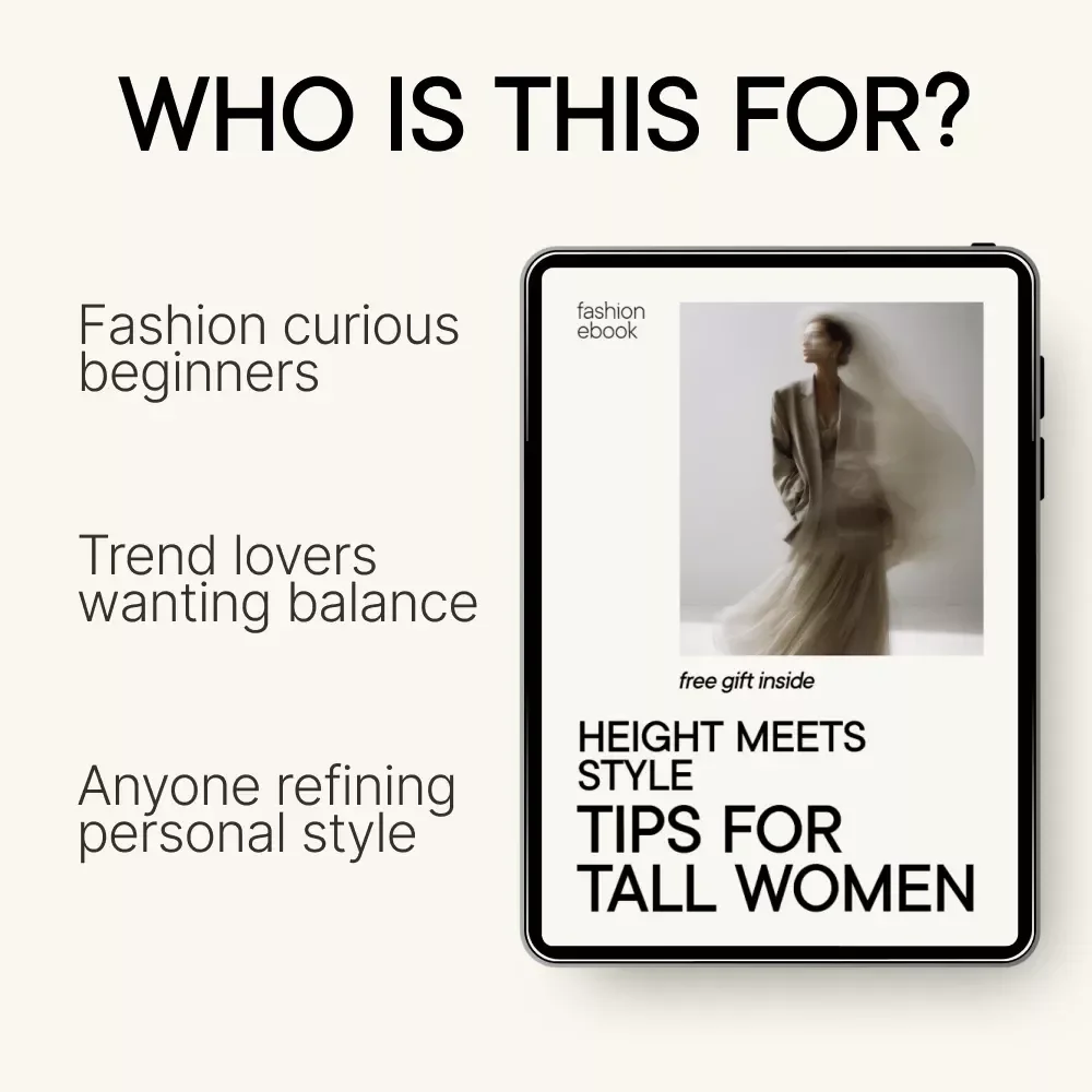 Height Meets Style: Tips for Tall Women | Ultimate Ebook with Tall Women Fashion Tips, Wardrobe Essentials, AI Styling Guide & Confidence-Boosting Looks