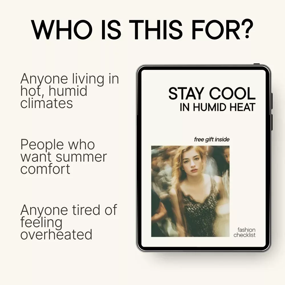 Stay Cool in Humid Heat – Summer Wardrobe Guide, Clothing Tips for Hot Weather, Breathable Fabrics & Smart Outfit Planning (Digital Download)