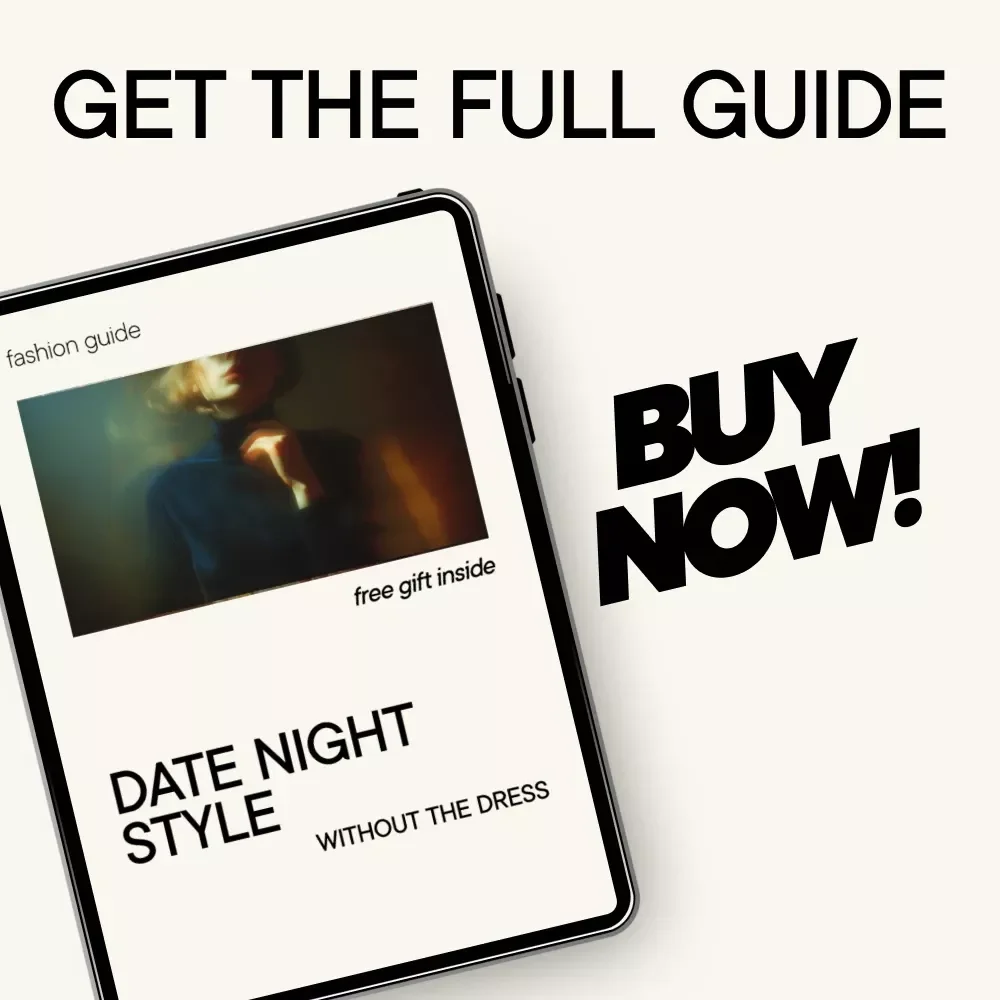 Date Night Style Without the Dress – Digital Style Guide for Effortless Date Night Outfits, Modern Outfit Formulas, Closet Essentials, eBook Download
