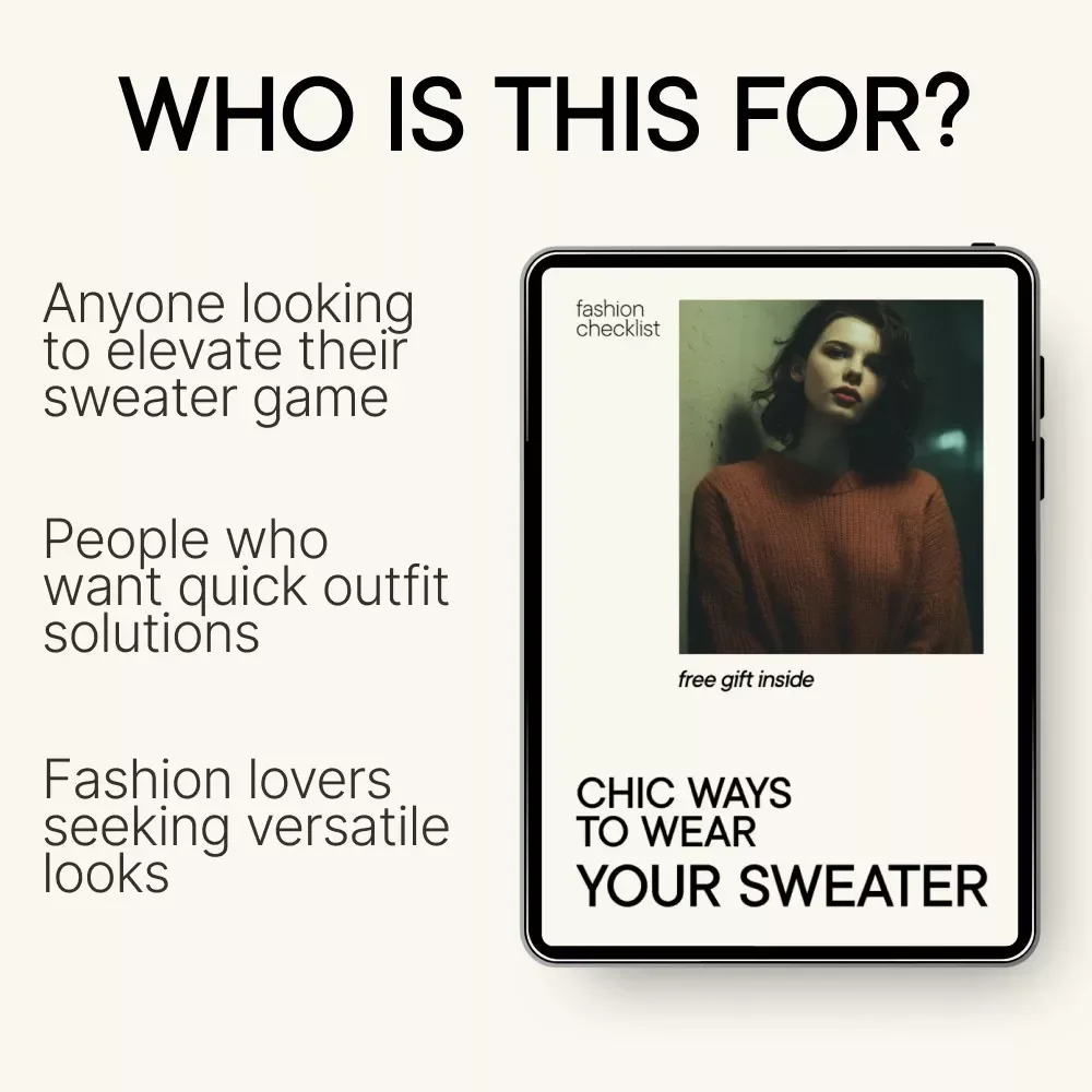 Chic Ways to Wear Your Sweater: A Stylish Guide to Elevating Your Sweater Outfits