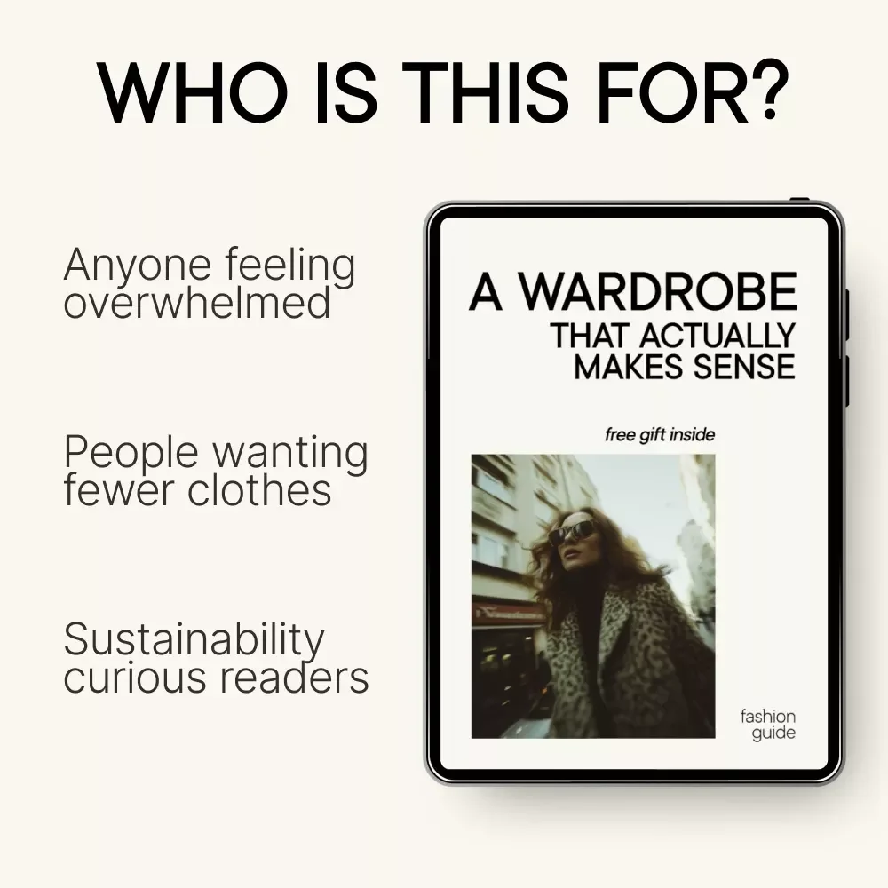 A Wardrobe That Actually Makes Sense – A Practical Guide on How to Build a Sustainable Wardrobe Without Overbuying