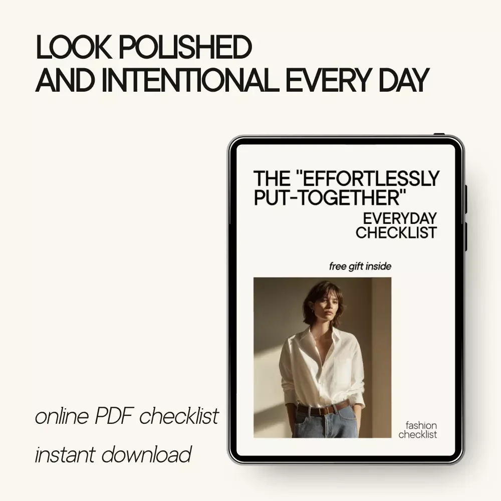 The “Effortlessly Put-Together” Everyday Checklist | How to Look More Put Together Everyday | Digital Style Checklist Download