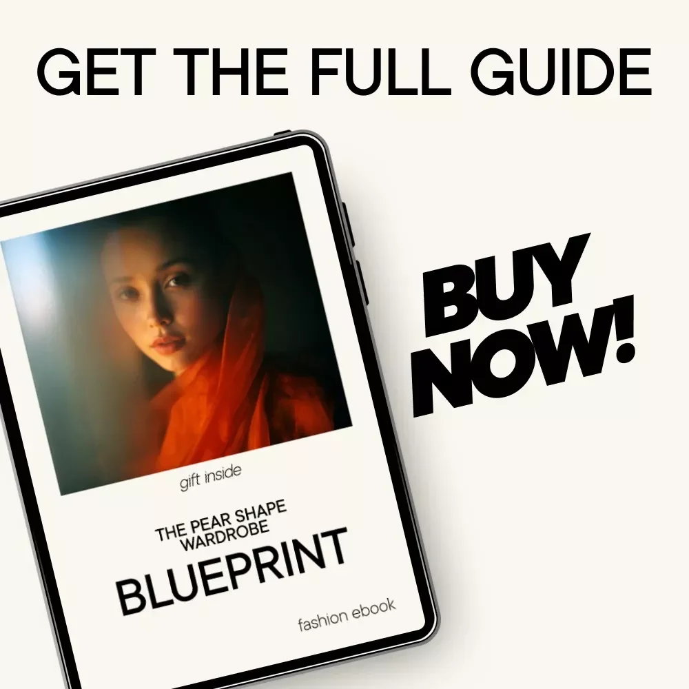 The Pear Shape Wardrobe Blueprint: How to Dress a Pear-Shaped Body for Effortless Style