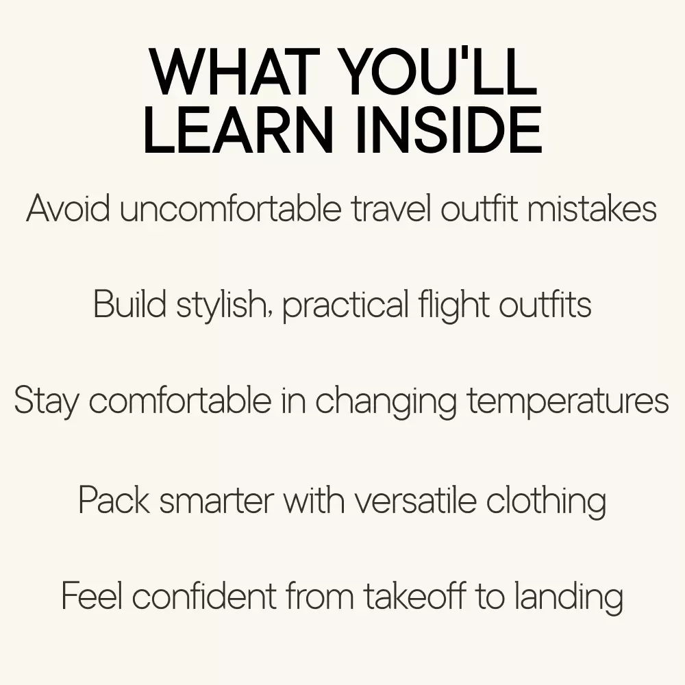 Fly in Comfort: Master Your Travel Wardrobe | Ultimate Airplane Outfit Guide, Travel Capsule Wardrobe eBook, Comfortable & Stylish Flight Clothing Checklist