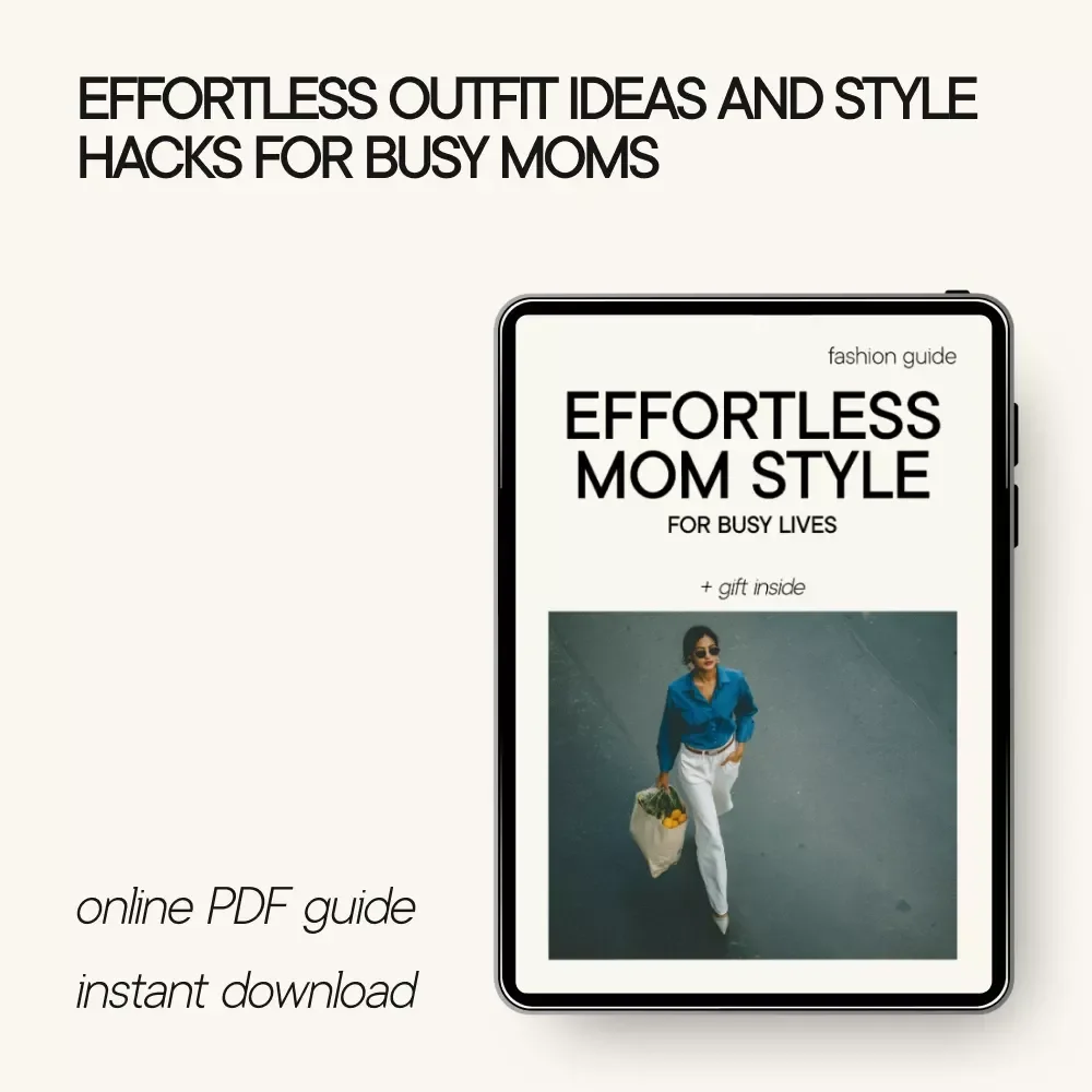 Effortless Mom Style for Busy Lives: Mom Outfit Ideas for Busy Moms