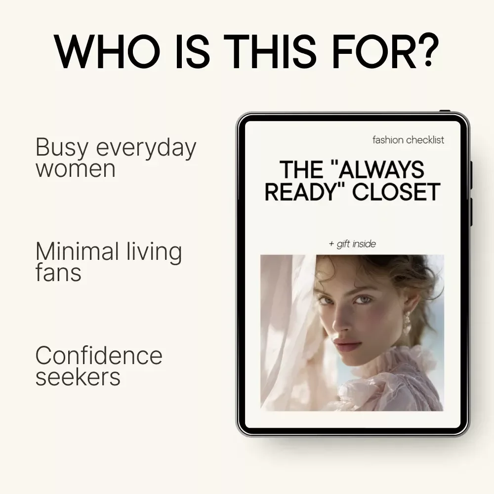 The “Always Ready” Closet – Digital Checklist | 10 wardrobe essentials every woman needs | Effortless Everyday Style Guide