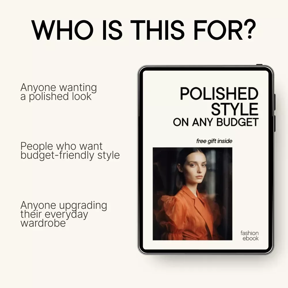Polished Style on Any Budget – How to Look Expensive on a Budget Ebook | Timeless Wardrobe, Smart Styling & Luxury Look Guide