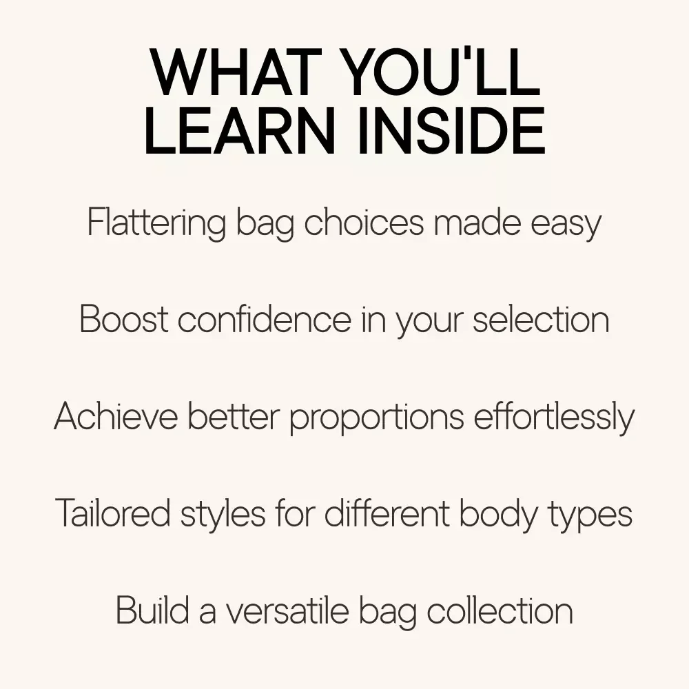 The Handbag That Works With You Not Against You: A Guide to Choosing the Right Handbag for Your Body