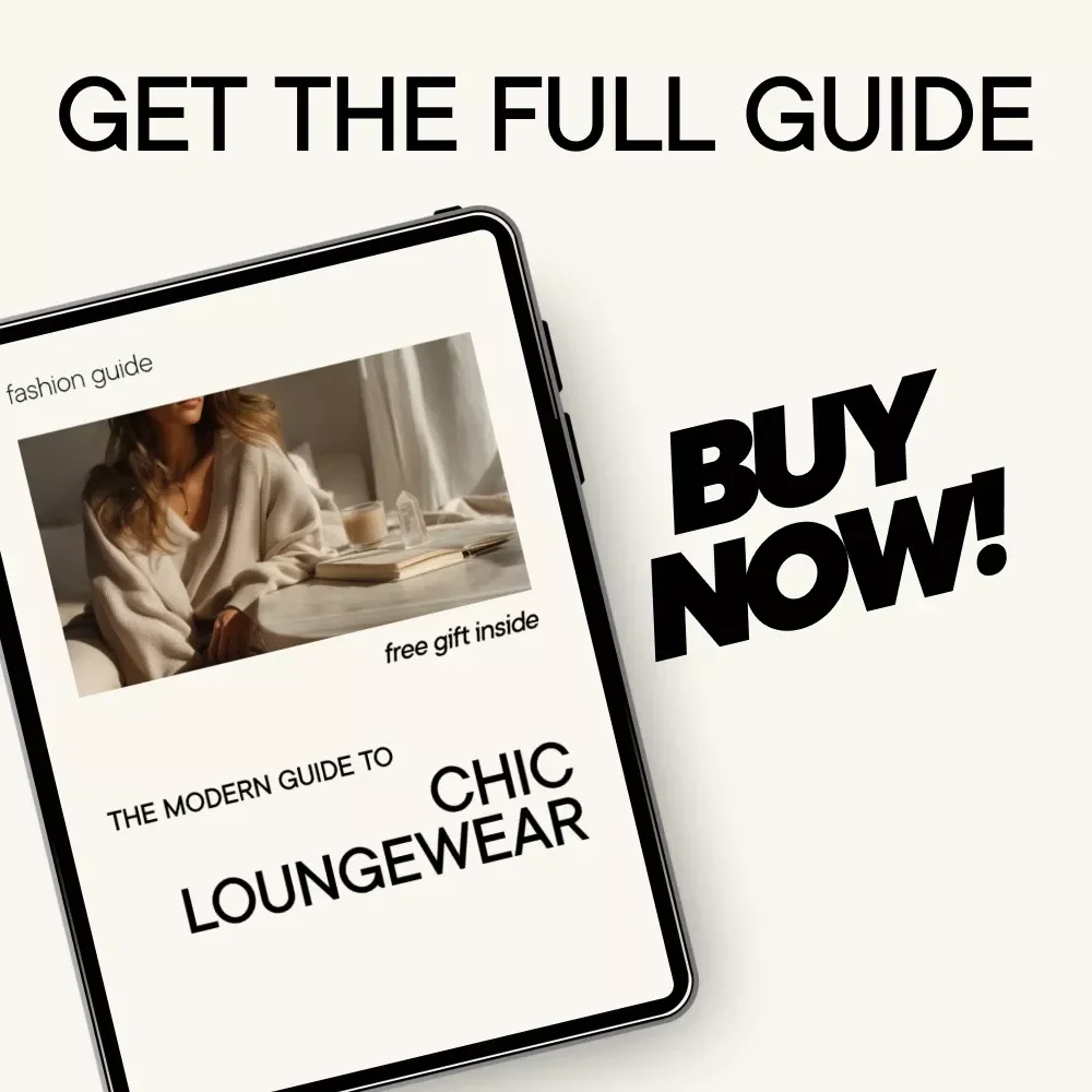 The Modern Guide to Chic Loungewear – Stylish At-Home Fashion eBook, Polished Loungewear Styling Guide, Cozy Yet Chic Outfit Planner Digital Download