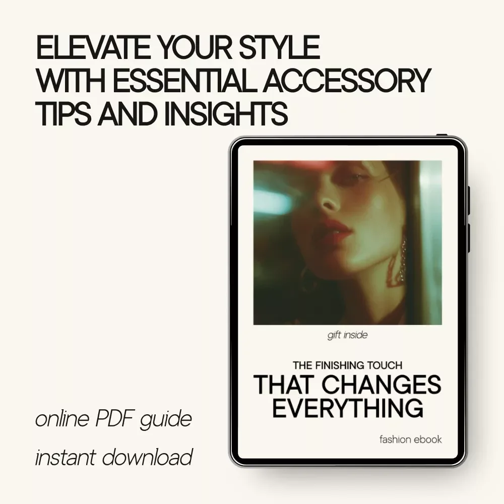 The Finishing Touch That Changes Everything: The Ultimate Guide on How to Accessorize Any Outfit
