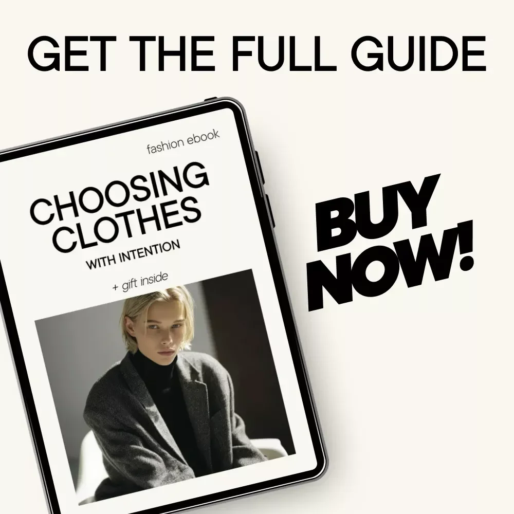 Choosing Clothes With Intention – A Thoughtful Wardrobe Guide | slow fashion vs fast fashion eBook for Conscious Shoppers