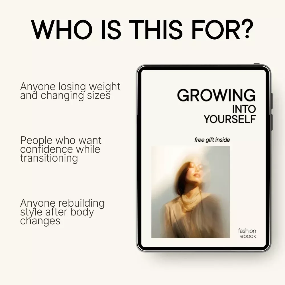 Growing Into Yourself — A Style & Confidence eBook on how to dress when you're losing weight | Transitional Wardrobe Guide