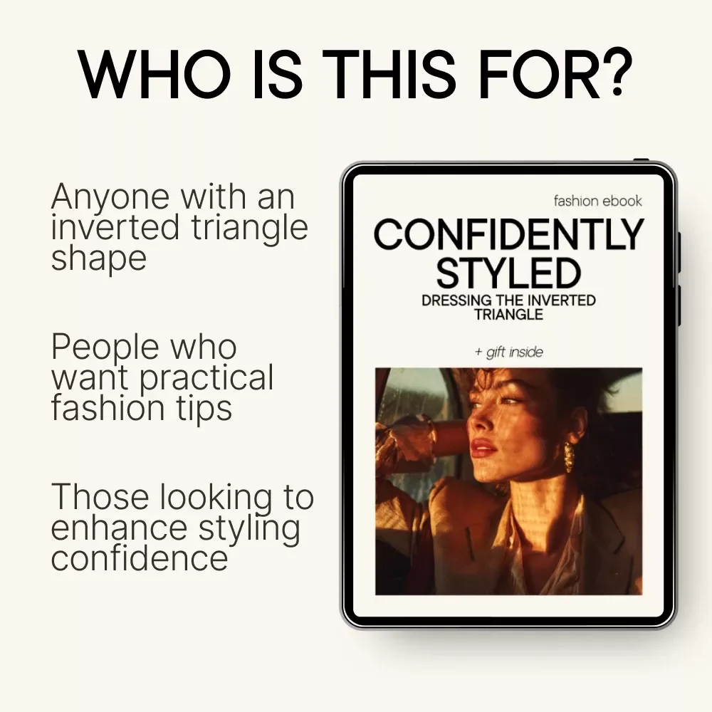 Confidently Styled: Dressing the Inverted Triangle - The Ultimate eBook Guide to Dressing Your Figure