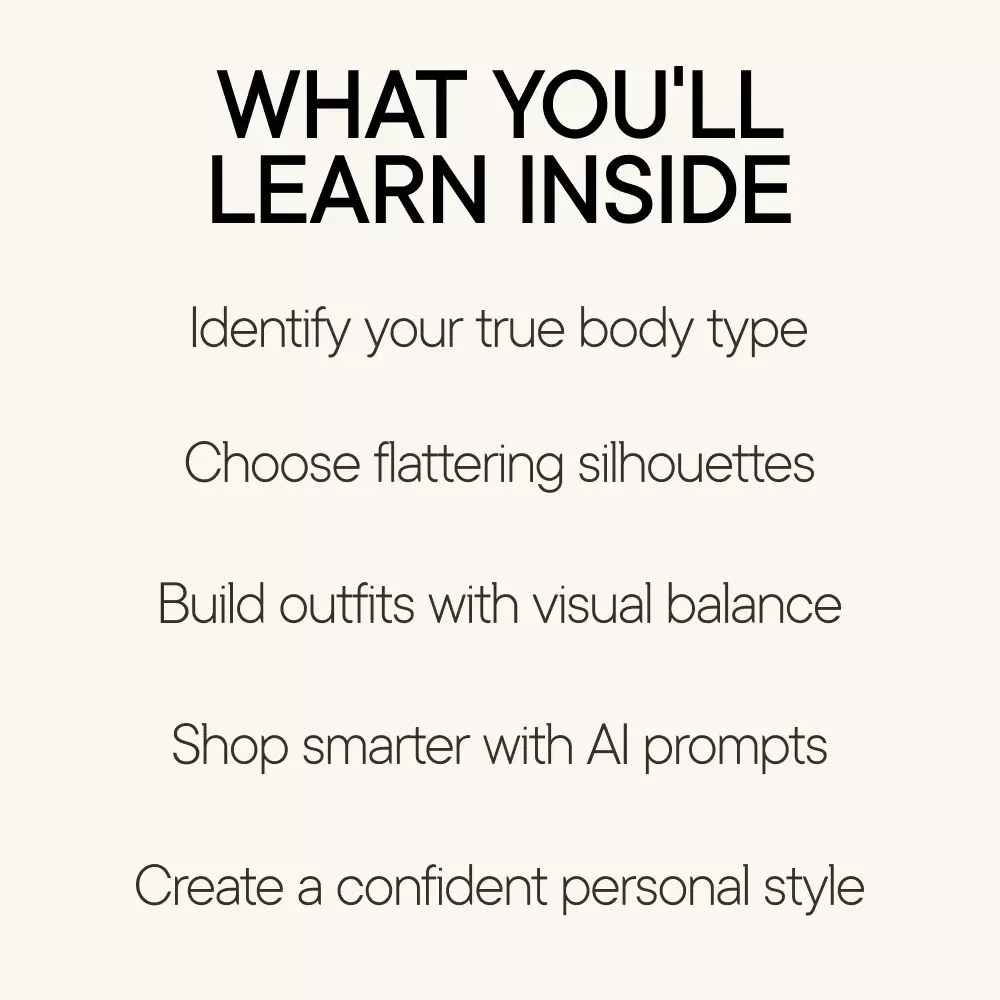 Dress Smart for Every Shape – Body Type Styling Guide, Personal Style eBook, AI Outfit Prompts, Capsule Wardrobe & Confidence Building Checklist
