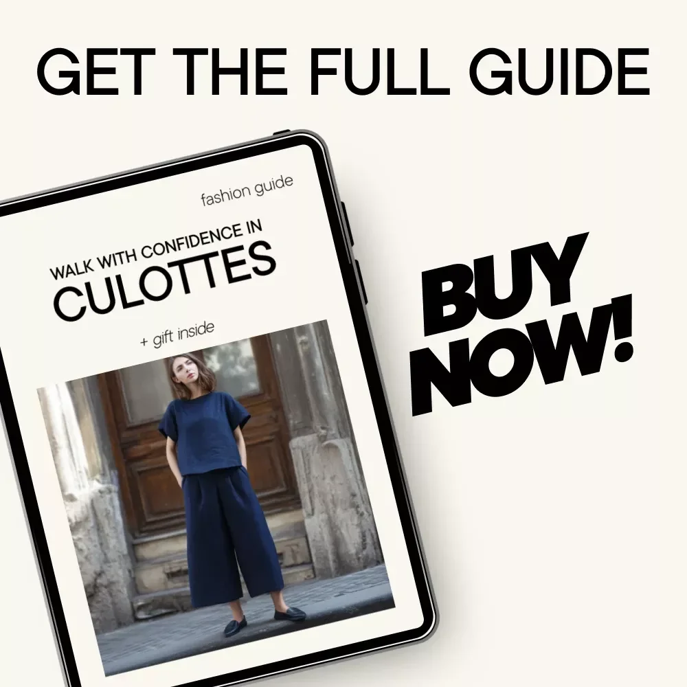 Walk With Confidence in Culottes – Easy Culotte Styling Guide, How to Wear Culottes for Every Occasion, Modern Outfit Formulas & Capsule Wardrobe Digital Download