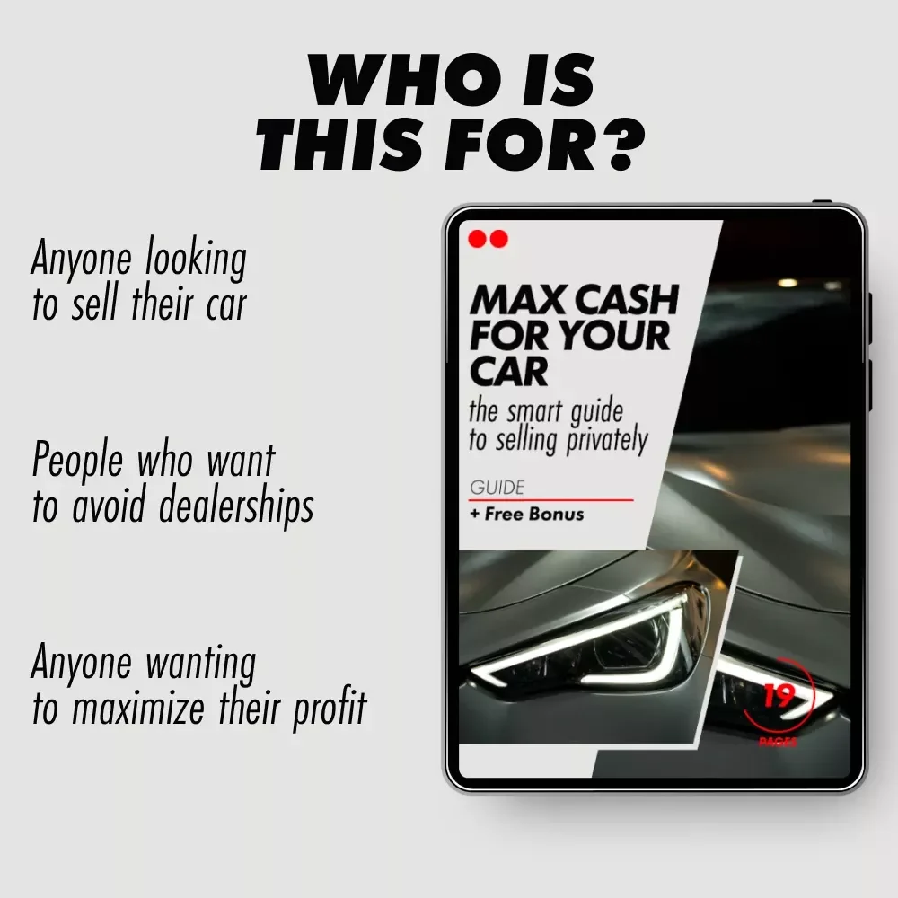 Max Cash for Your Car: The Smart Guide to Selling Privately for the Most Money