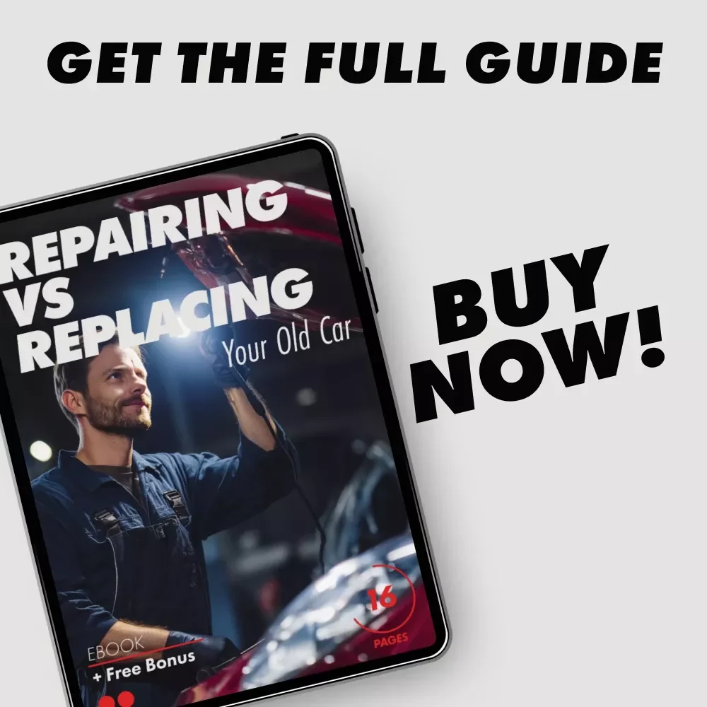 Repairing vs Replacing Your Old Car – A Practical eBook Guide to Decide When to Repair Your Old Car vs Replace It
