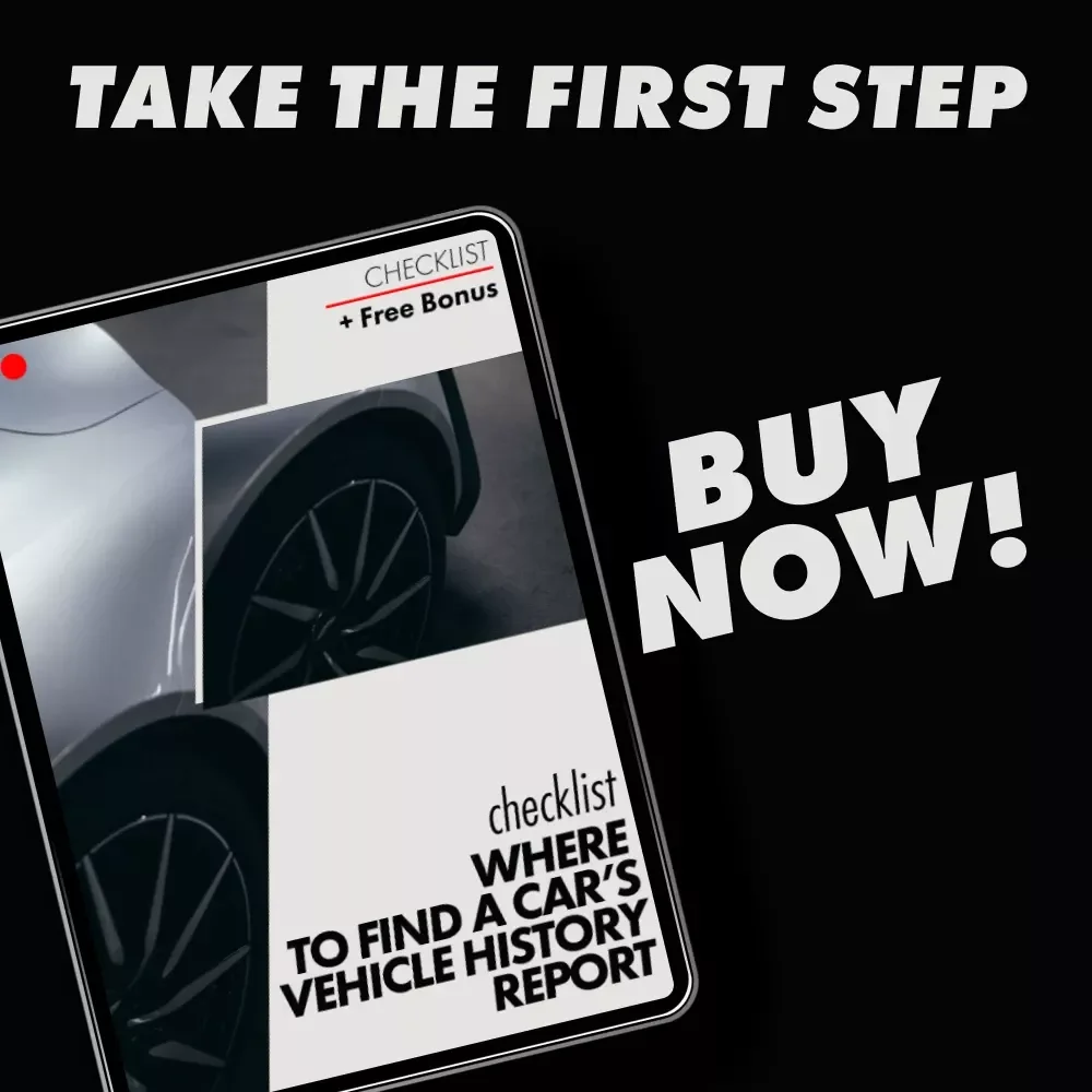 Checklist: Where to Find a Car’s Vehicle History Report - Essential Guide to Buying Used Cars