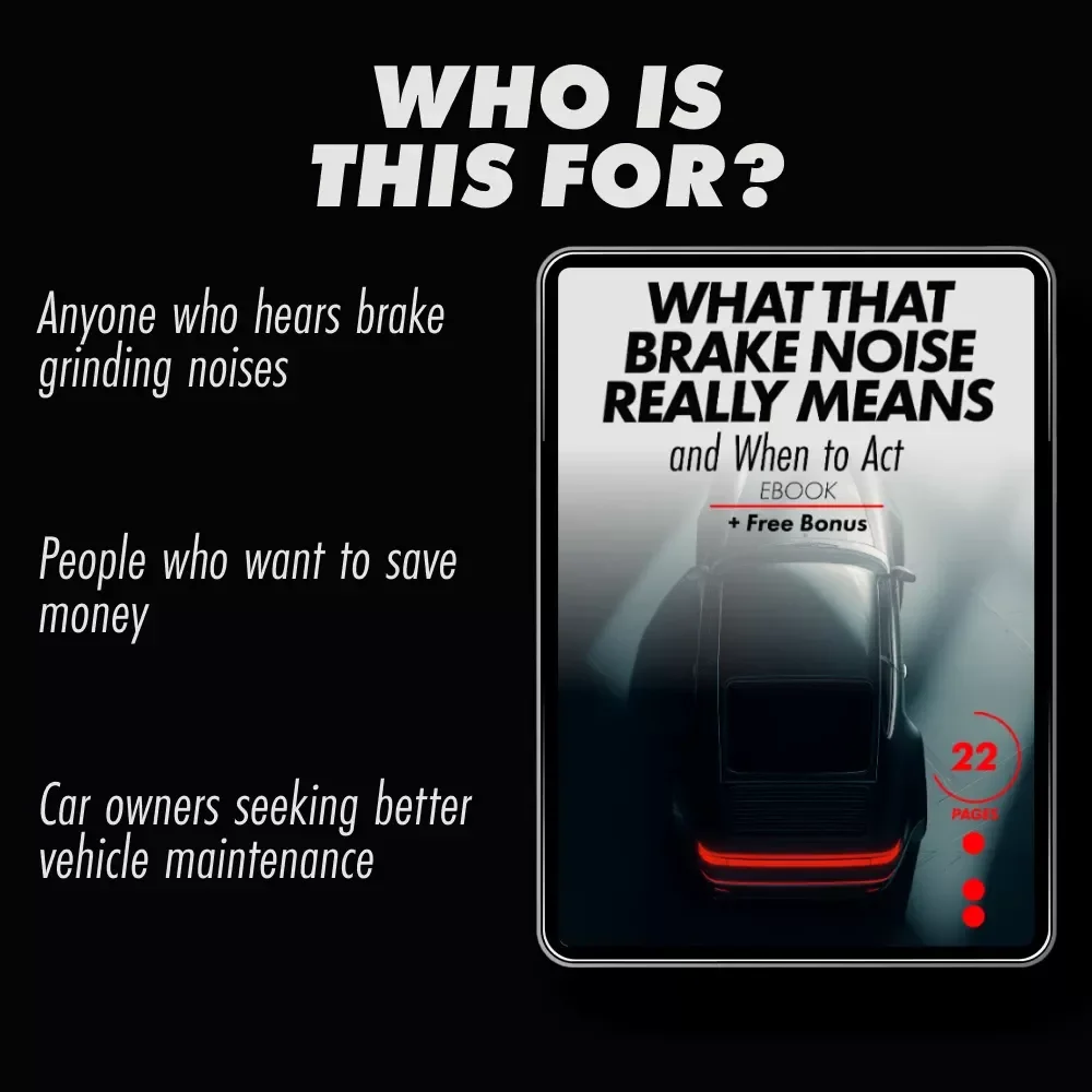What That Brake Noise Really Means and When to Act - Ultimate eBook Guide for Car Owners
