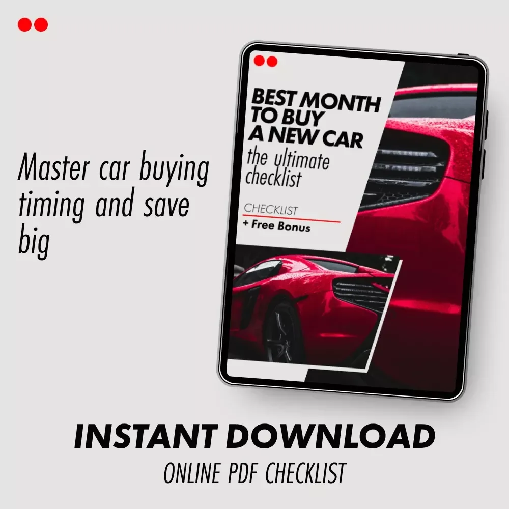 The Ultimate “Best Month to Buy a New Car” Checklist – Your Guide to Securing the Best Deal
