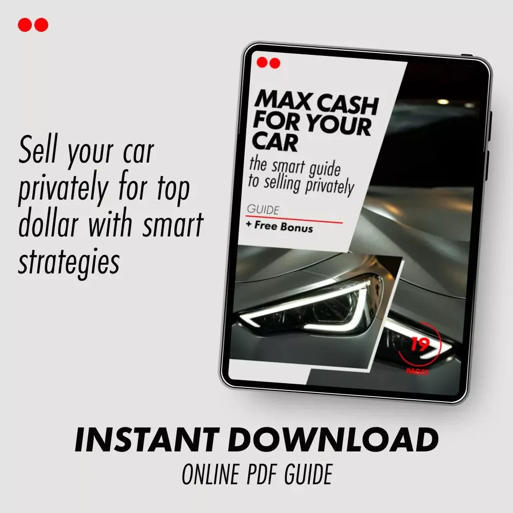 Max Cash for Your Car: The Smart Guide to Selling Privately for the Most Money