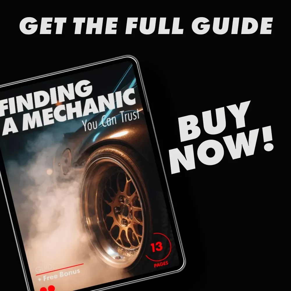 Finding a Mechanic You Can Trust - A Practical Guide to Finding a Good Honest Mechanic Near You