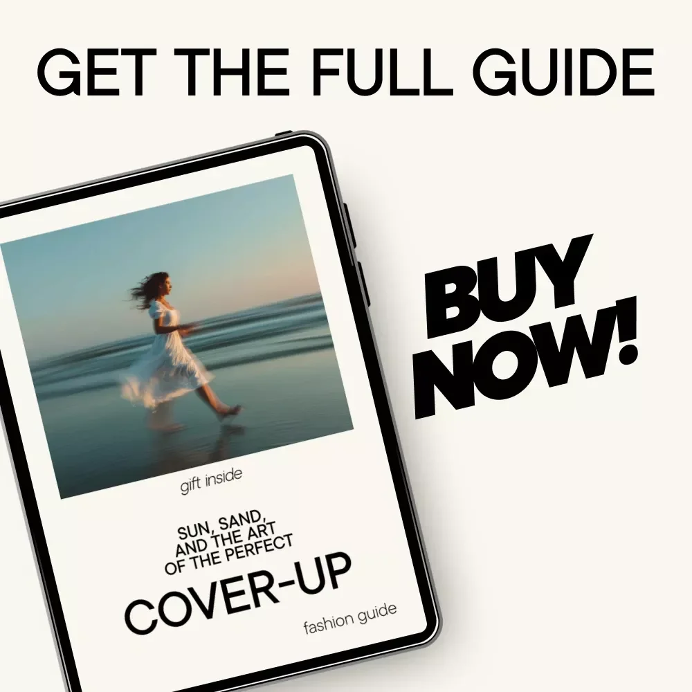 Sun, Sand, and the Art of the Perfect Cover-Up – Beach Cover-Up Styling Guide, Swim Cover-Up eBook, Smart Beachwear Capsule, Digital Download