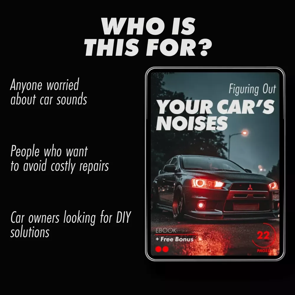 Figuring Out Your Car’s Noises – The Ultimate Guide to Diagnosing & Fixing Your Car’s Sounds – eBook Download