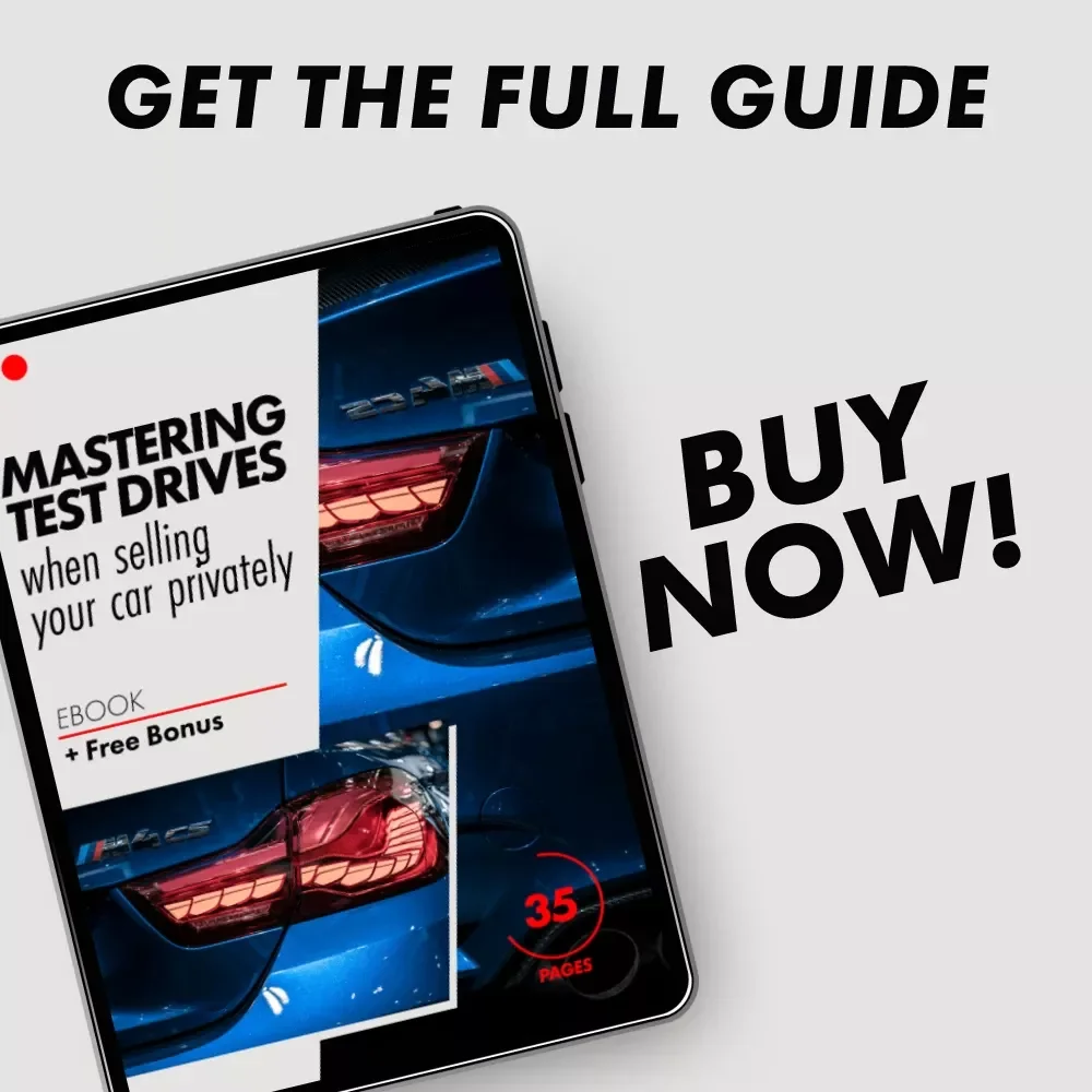 Mastering Test Drives When Selling Your Car Privately: The Ultimate Guide to Handling Test Drives with Confidence