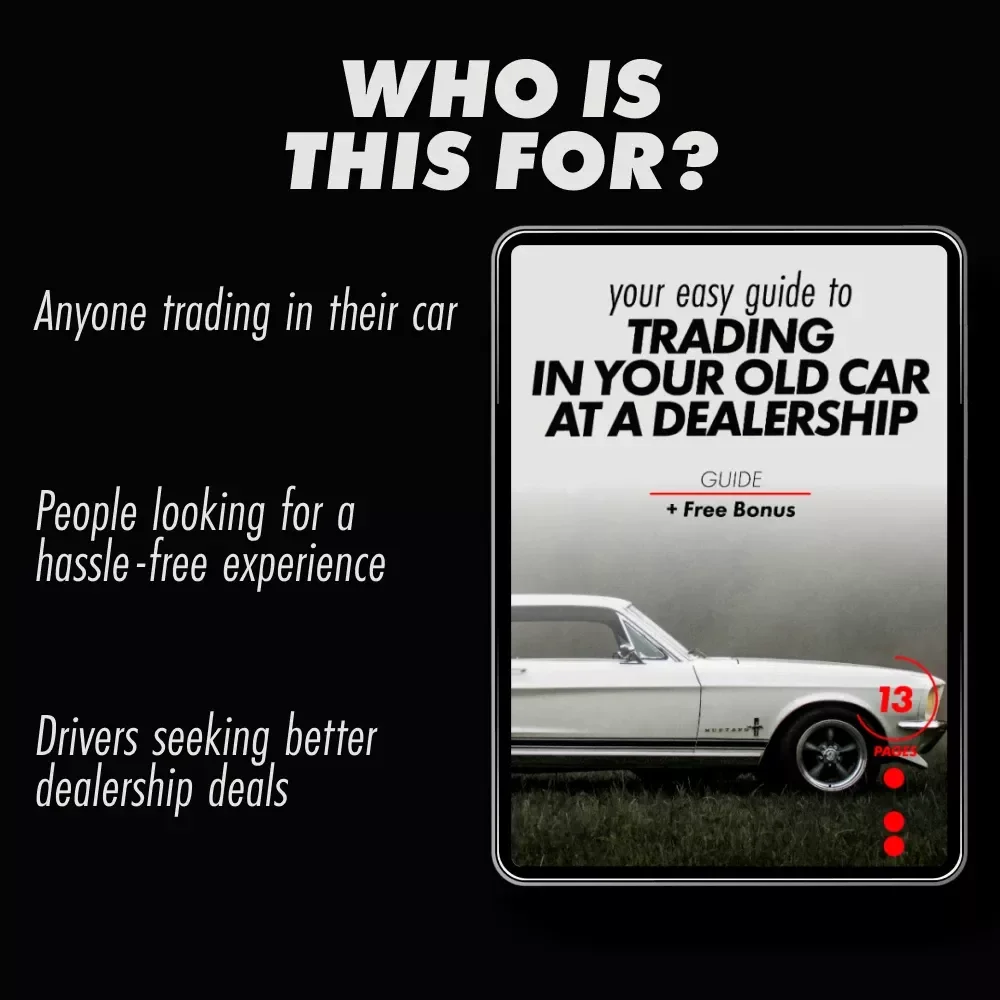 Your Easy Guide to Trading in Your Old Car at a Dealership - Digital Download Guide