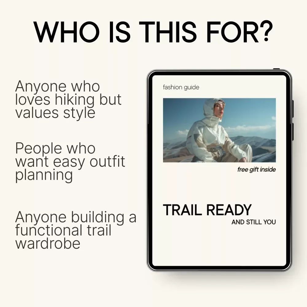 Trail Ready and Still You | Stylish Hiking Outfit Guide, Trail Style eBook, Hiking Capsule Wardrobe & Outfit Planning Checklist