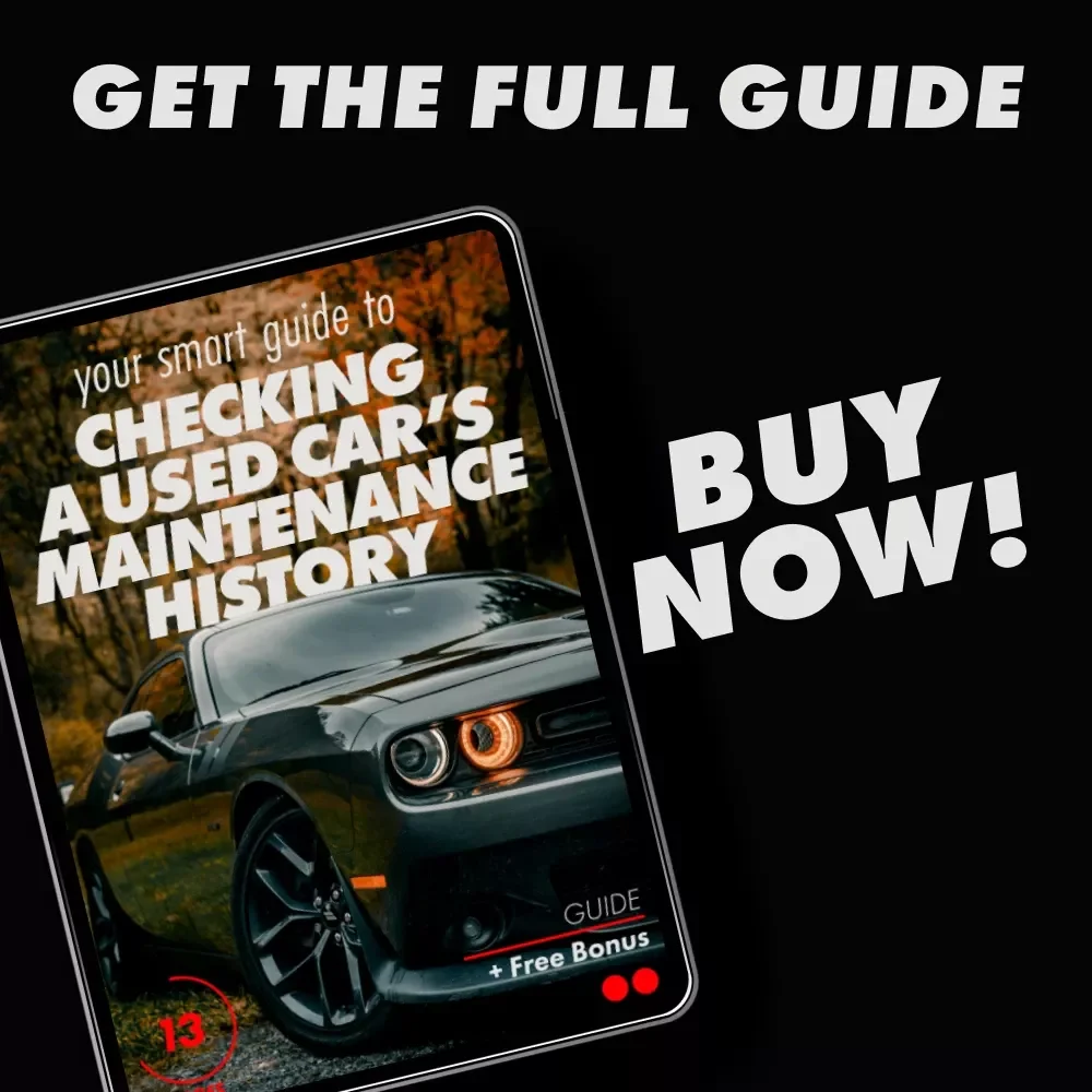 Your Smart Guide to Checking a Used Car’s Maintenance History – A Comprehensive Digital Guide for Savvy Car Buyers