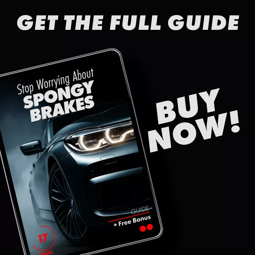 Stop Worrying About Spongy Brakes: The Essential Guide to Fixing Soft or Spongy Brakes, Diagnosing Issues & Preventing Future Problems