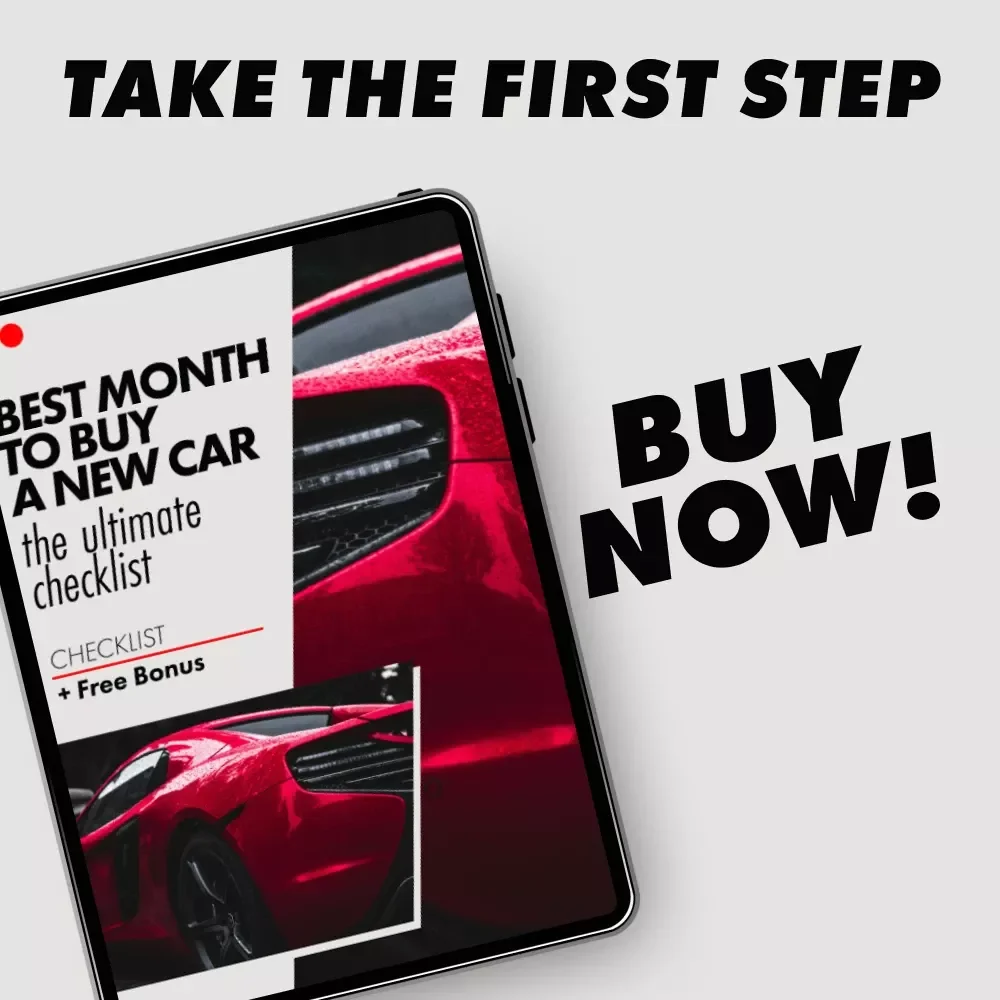 The Ultimate “Best Month to Buy a New Car” Checklist – Your Guide to Securing the Best Deal