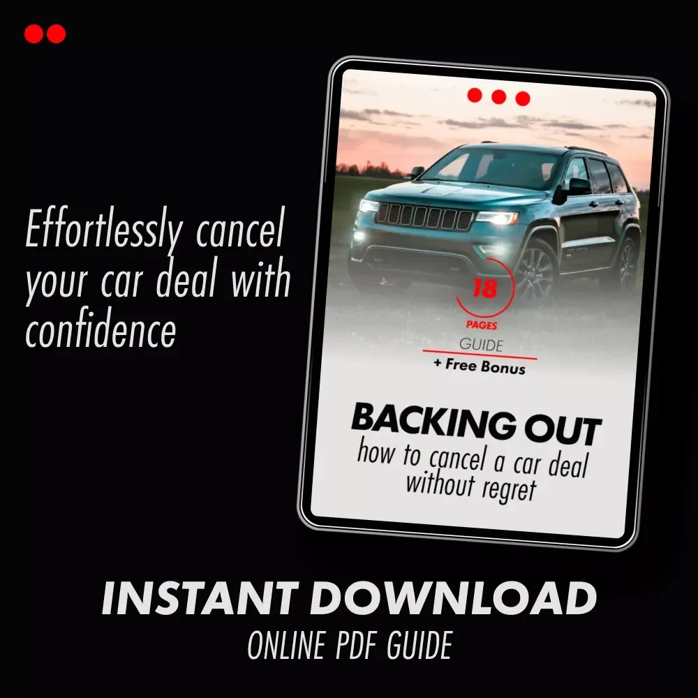Backing Out: How to Cancel a Car Deal Without Regret - Your Complete Guide to Cancelling Car Purchases and Navigating the Process