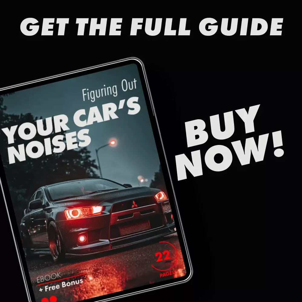 Figuring Out Your Car’s Noises – The Ultimate Guide to Diagnosing & Fixing Your Car’s Sounds – eBook Download