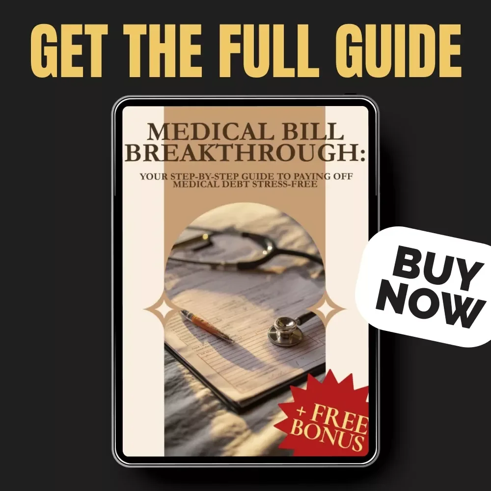 Medical Bill Breakthrough: Your Step-by-Step Guide to Paying Off Medical Debt Stress-Free | Practical Guide for Managing, Negotiating & Paying Medical Bills with Confidence