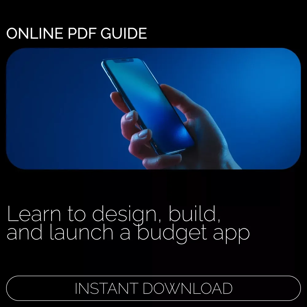 Build Your Budget Buddy: The Guide to Making Your Own Budget App | How to Make a Budget App eBook, Step-by-Step Developer Guide, Digital Download for Beginners